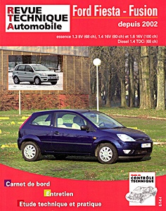 Livre : Ford Fiesta (05/2002-10/2005), Fusion (09/2002-10/2005) - essence 1.3 8V, 1.4 16V et 1.6 16V / diesel 1.4 TDCi - L'Expert Automobile