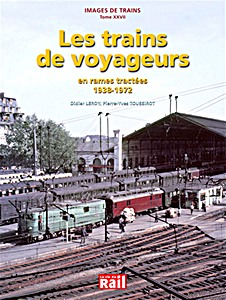 Couverture livre Les trains de voyageurs - en rames tractées 1938-1972