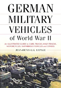 Omslag boek German Military Vehicles of World War II - An Illustrated Guide to Cars, Trucks, Half-tracks, Motorcycles, Amphibious Vehicles and Others