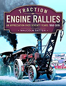 Couverture livre Traction Engine Rallies - An Appreciation Over Seventy Years, 1950-2019