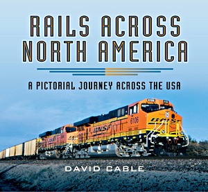Omslag boek Rails Across North America : A Pictorial Journey Across the USA