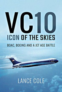 Okładka książki Vickers VC10: Icon of the Skies - BOAC, Boeing and a Jet Age Battle