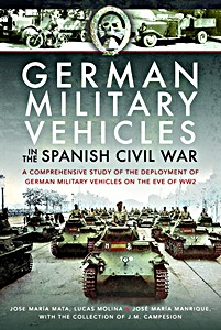 Omslag boek German Military Vehicles in the Spanish Civil War - A Comprehensive Study of the Deployment of German Military Vehicles on the Eve of WW2