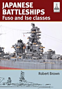 Couverture livre Japanese Battleships: Fuso & Ise classes