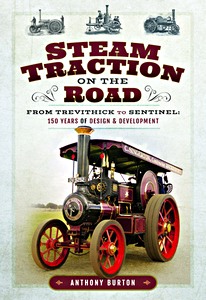 Couverture livre Steam Traction on the Road - From Trevithick to Sentinel: 150 Years of Design and Development