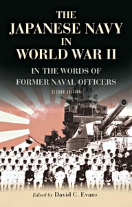Couverture livre The Japanese Navy in World War II : In the Words of Former Japanese Naval Officers