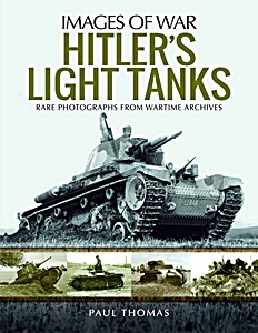 Cover book Hitler's Light Tanks : Rare Photographs from Wartime Archives