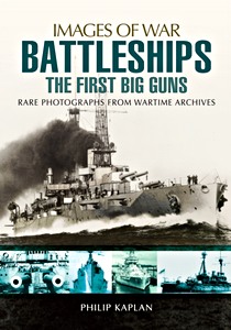 Cubierta libro Battleships: The First Big Guns - Rare photographs from Wartime Archives
