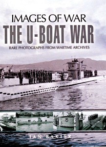 The U-Boat War (Images of War)