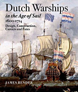 Cubierta libro Dutch Warships in the Age of Sail 1600-1714 - Design, Construction, Careers and Fates