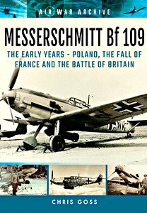 Okładka książki Messerschmitt Bf 109 : The Early Years - Poland, the Fall of France and the Battle of Britain