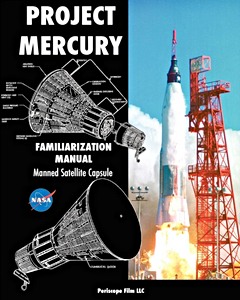 Couverture livre Project Mercury - Familiarization Manual - Manned Satellite Capsule