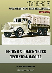 Couverture livre Mack Truck 10-Ton 6 x 4 - Technical Manual (TM 9-818)
