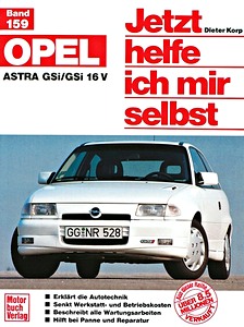 Livre : Opel Astra GSi / GSi 16V - Jetzt helfe ich mir selbst