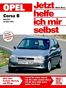 Livre : Opel Corsa B - Benziner (3/1993-1999) - Jetzt helfe ich mir selbst