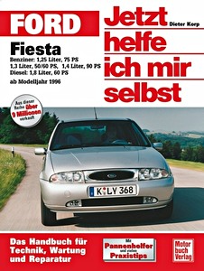 Livre : Ford Fiesta / Mazda 121 - Benzin- und Dieselmotoren (1996-2001) - Jetzt helfe ich mir selbst