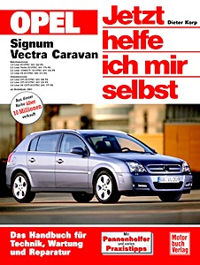 Livre : Opel Vectra Caravan / Signum - Benzin- und Dieselmotoren (ab Modelljahr 2003) - Jetzt helfe ich mir selbst