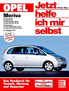 Livre : Opel Meriva - Benzin- und Dieselmotoren (ab 2003) - Jetzt helfe ich mir selbst