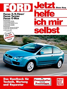 Livre : Ford Focus, Focus Turnier / Focus C-Max - Benzin- und Dieselmotoren (ab 2003) - Jetzt helfe ich mir selbst