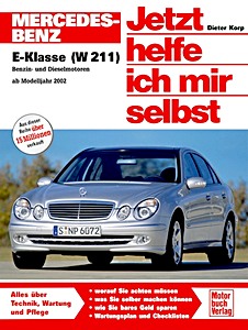 Livre : Mercedes-Benz E-Klasse (W 211) - Benzin- und Dieselmotoren (ab Modelljahr 2002) - Jetzt helfe ich mir selbst