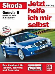 Livre : Skoda Octavia II - Benzin- und Dieselmotoren (ab Modelljahr 2004) - Jetzt helfe ich mir selbst