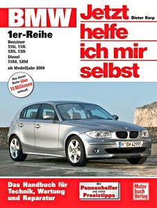 Livre : BMW 1er-Reihe (E87) - 116i, 118i, 120i, 130i Benziner / 118d, 120d Diesel (ab 2004) - Jetzt helfe ich mir selbst