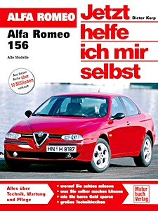 Livre : Alfa Romeo 156 - Benzin- und Dieselmotoren (1997-2005) - Jetzt helfe ich mir selbst