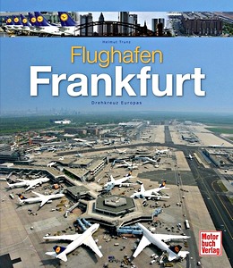 Livre : Flughafen Frankfurt - Drehkreuz Europas