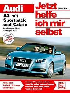 Livre : Audi A3 mit Sportback und Cabrio - Benziner und Diesel (ab 2003) 