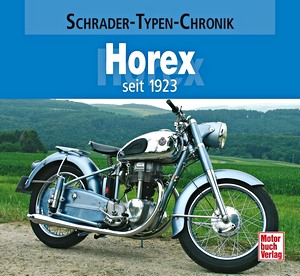Boek: Horex - seit 1923 (Schrader Typen Chronik)