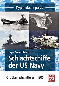 Livre : Schlachtschiffe der US Navy - Grosskampfschiffe seit 1905 (Typenkompass)