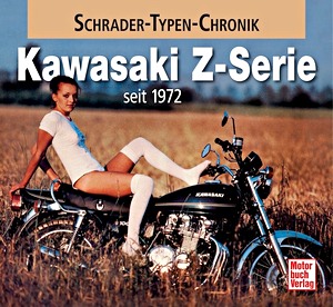 Livre : Kawasaki Z-Serie - seit 1972 (Schrader Typen Chronik)