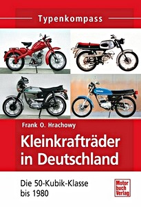 Buch: [TK] Kleinkraftrader in D - Die 50-Kubik-Klasse