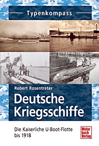 Livre : [TK] Die Kaiserliche U-Boot-Flotte bis 1918