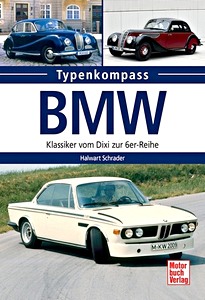 Książka: BMW - Klassiker vom Dixi zur 6er-Reihe (Typenkompass)