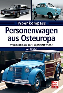 Livre : Personenwagen aus Osteuropa - Was nicht in die DDR importiert wurde (Typenkompass)