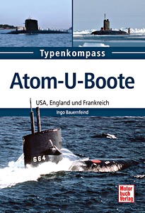 Livre : Atom-Uboote - USA, Frankreich und England (Typenkompass)