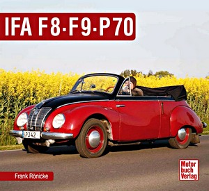 Livre : IFA F8, F9, P70 - Serienmodelle seit 1948