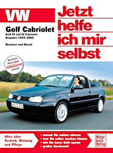 Livre : VW Golf III und IV Cabriolet - Benziner und Diesel (1993-2002) - Jetzt helfe ich mir selbst