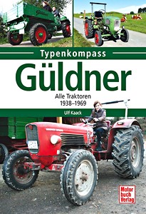 Livre : Güldner - Alle Traktoren 1938-1969 (Typenkompass)
