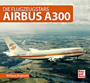 Book: Airbus A300 - Die Flugzeugstars