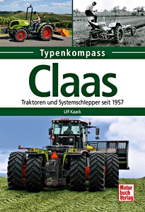 Livre : Claas - Traktoren und Geräteträger seit 1957 (Typenkompass)