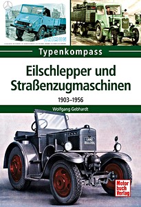 Livre : Eilschlepper und Strassenzugmaschinen - 1903-1956 (Typenkompass)