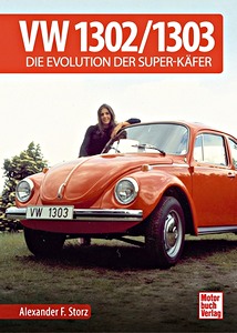 Livre : VW 1302 / 1303 - Die Evolution der Super-Kafer