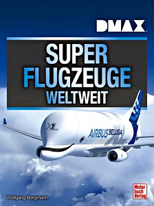 Livre : DMAX Superflugzeuge weltweit