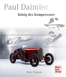 Livre : Paul Daimler - König des Kompressors 