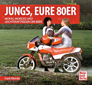 Książka: Jungs, Eure 80er - Mofas, Mokicks