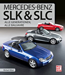 Livre : Mercedes-Benz SLK & SLC - Alle Generationen