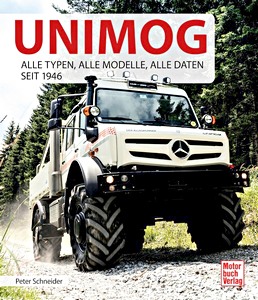Livre: Unimog - Alle Typen, Modelle, Daten seit 1946