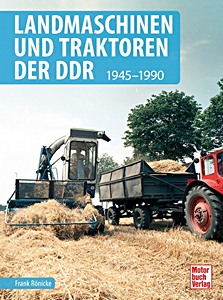 Book: Landmaschinen und Traktoren der DDR 1945-1990